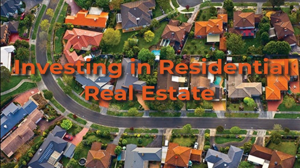 Investing in Residential Real Estate Save your Bucks